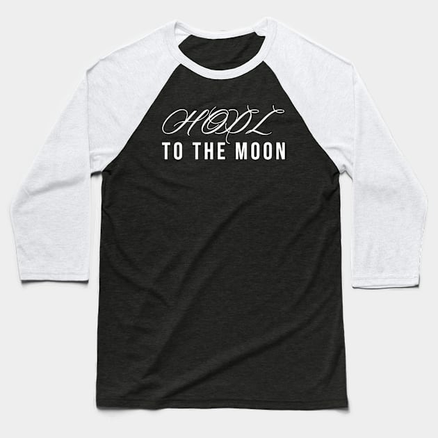 HODL to the MOON Baseball T-Shirt by Locind